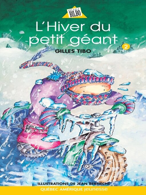 Title details for Petit géant 02--L'Hiver du petit géant by Gilles Tibo - Available